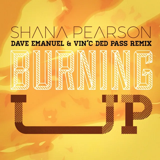 Burning Up - Dave Emanuel & Vin'c Ded Pass Remix