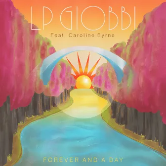 Forever And A Day by LP Giobbi