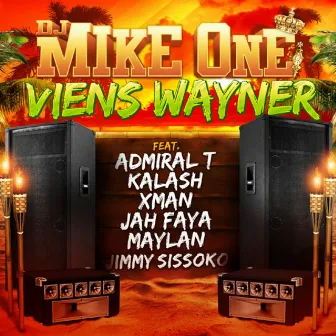 Viens Wayner by DJ Mike One