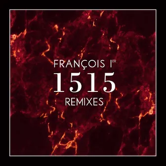 1515 (Remixes) by François Ier