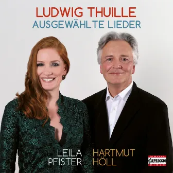 Thuille: Ausgewählte Lieder by Leila Pfister