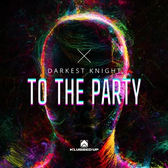 To The Party by Darkest Knight