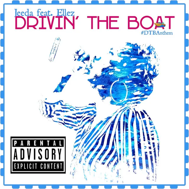 Drivin' the Boat #Dtbanthem