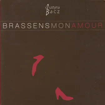 Brassens mon amour by Justyna Bacz