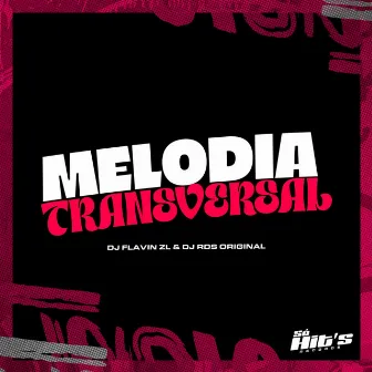 Melodia Transversal by DJ RDS ORIGINAL