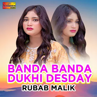 Banda Banda Dukhi Desday by Rubab Malik