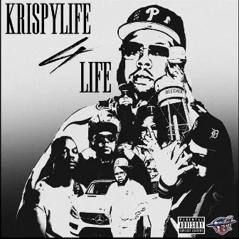 Krispylife 4 Life by KrispyLife Kidd