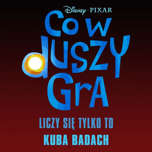 Liczy się tylko to - piosenka z filmu „Co w duszy gra”