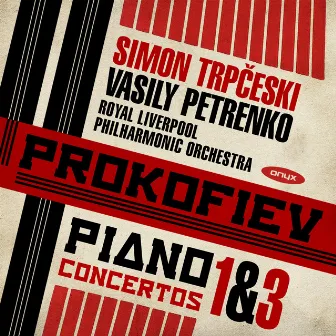 Prokofiev Piano Concerto 1 & 3 by Simon Trpčeski