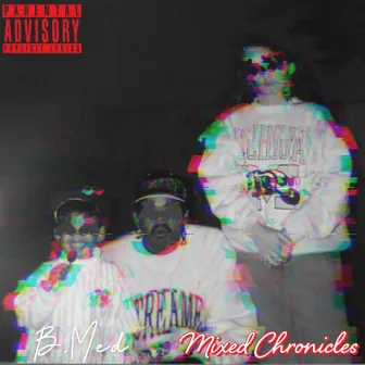 Mixed Chronicles by B.Med