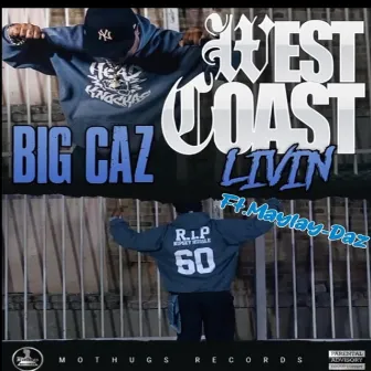 Westcoast livin by Big Caz