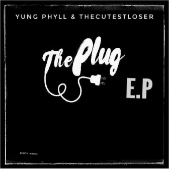 The Plug by Yung Phyll