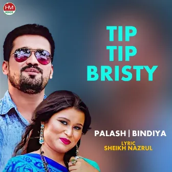 Tip Tip Bristy by Palash Loha