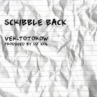 Scribble Back (ver. TOTOROW) by TOTOROW