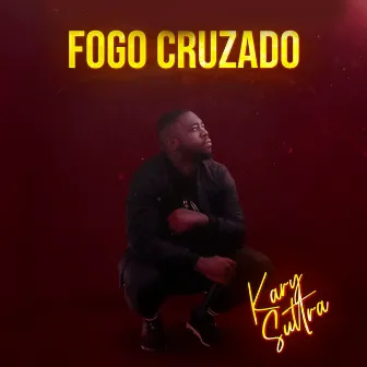 Fogo Cruzado by Kary Suttra