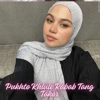 Pukhto Khlule Rabab Tang Takor by 