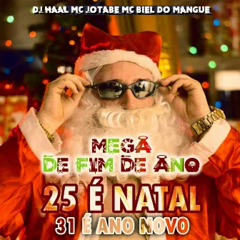 25 É NATAL 31 É ANO NOVO - MTG DE FIM ANO by mc Jotabe