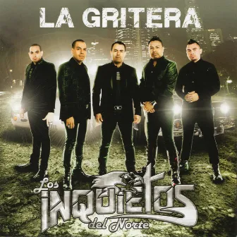 La Gritera by Los Inquietos Del Norte