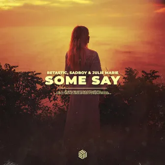 Some Say by Julie Marie