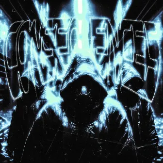 CONSEQUENCES by FXRR