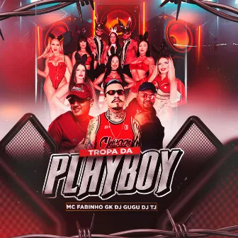 TROPA DA PLAYBOY by DJ TJ NOVAMENTE