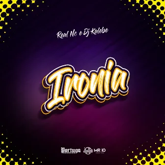 Ironia by Real NC