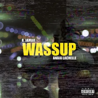 Wassup by R. Jamar