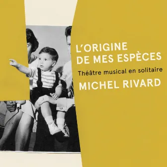 L'origine de mes espèces by Michel Rivard