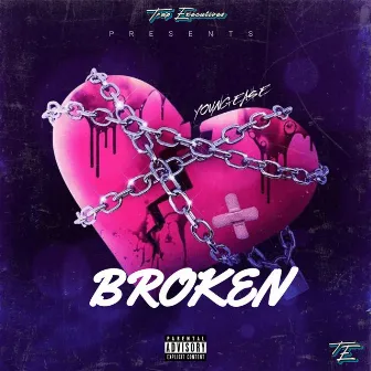 Broken by Young Ea$e