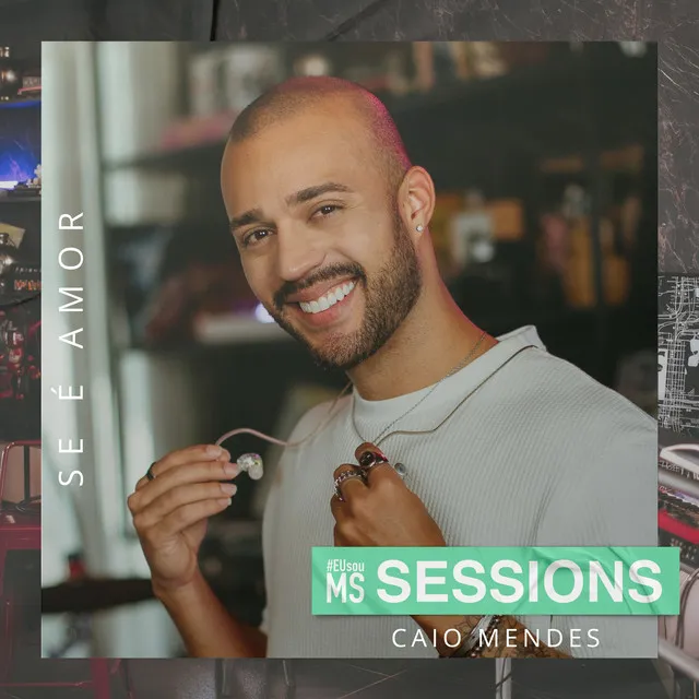 Se é Amor - Eu Sou MS Sessions