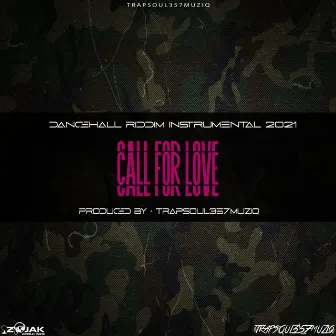 Call For Love Riddim by Trapsoul357Muziq