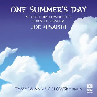 One Summer's Day: Studio Ghibli Favourites for Solo Piano by Joe Hisaishi by Tamara Anna Cislowska