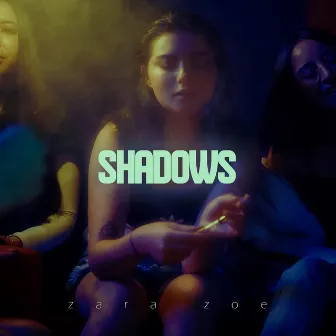 Shadows by Zara Zoe