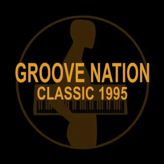 Groove Nation Classic 1995 by DJ Juanito