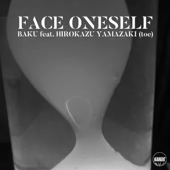 FACE ONESELF by BAKU