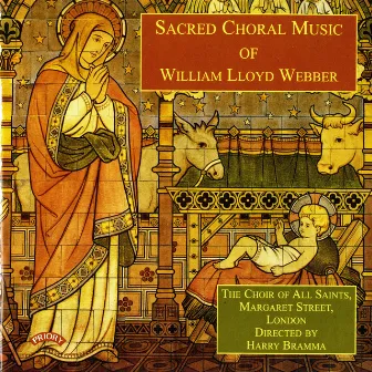 Sacred Choral Music of William Lloyd Webber by Choir Of All Saints Margaret Street London