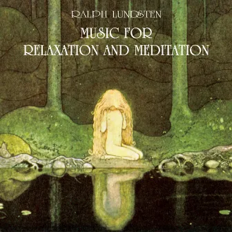 Music for Relaxation and Meditation by Ralph Lundsten