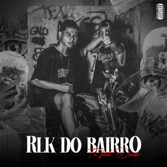 Rlk do Bairro by Dinok77