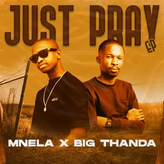 JUST PRAY by Big Thanda