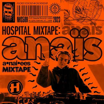 Hospital Mixtape: Anaïs by Anaïs