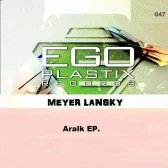 Aralk EP by Meyer Lansky