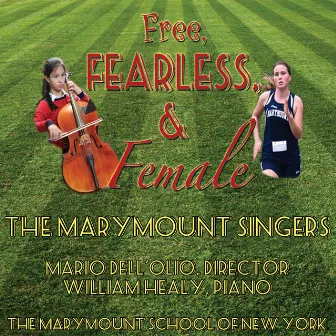 Free, Fearless, and Female by Marymount Singers of New York