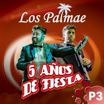 5 Años de Fiesta - Parte 3 by Palmae