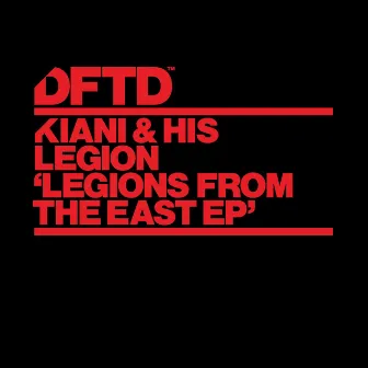 Legions From The East EP by Kiani & His Legion