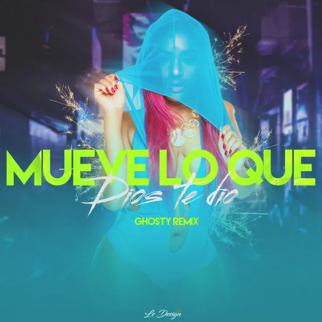 Mueve Lo Que Dios Te Dio - Dj Ghosty Remix