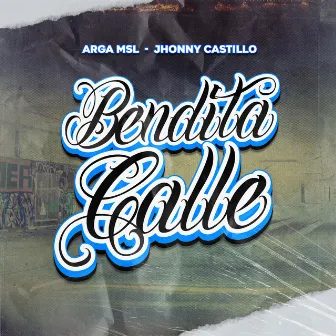 Bendita Calle by Jhonny Castillo