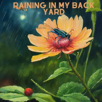 Raining In My Back Yard by Stormy Nightz