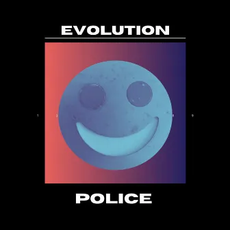 Police by Evolution