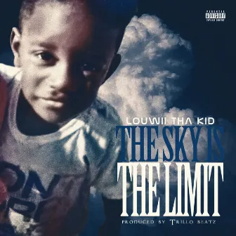 THE SKY IS THE LIMIT by Louwii Tha Kid