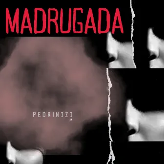 MADRUGADA by Pedrin3z3